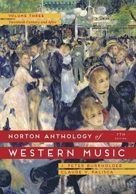 The Norton Anthology of Western Music J. Peter Burkholder , Claude V. Palisca
