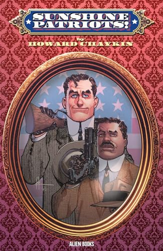 SUNSHINE PATRIOTS Howard Chaykin