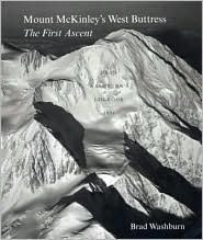 Mount Mckinley's West Buttress: The First Ascent, Brad Washburn's Logbook 1951 Brad Washburn