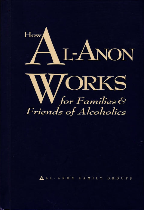 How Al-Anon Works for Families & Friends of Alcoholics Al-Anon Family Groups