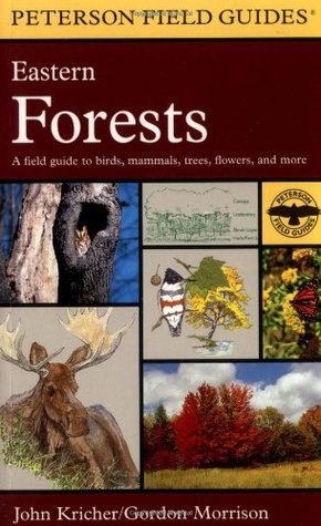 Peterson Field Guides #37 A Field Guide to Eastern Forests: North America John C. Kricher , Gordon Morrison (Illustrator)