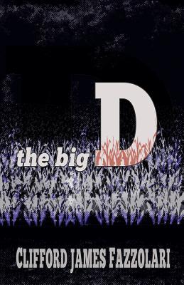 The Big D Clifford James Fazzolari