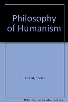 Philosophy of Humanism Corliss Lamont