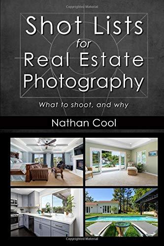 Shot Lists for Real Estate Photography: What to shoot, and why Nathan Cool