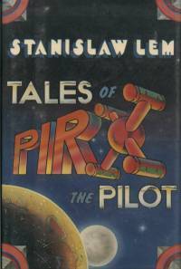Tales of Pirx the Pilot Stanisław Lem , Louis Iribarne (Translator)