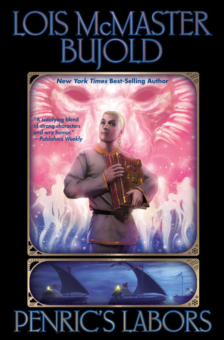 Penric and Desdemona (Publication order) Penric's Labors Lois McMaster Bujold