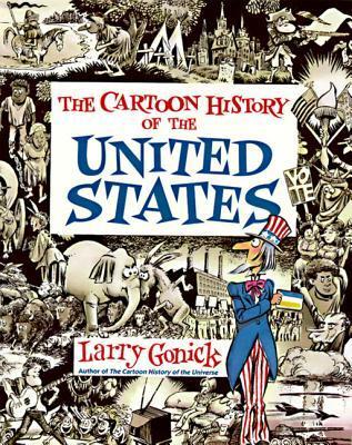 Cartoon Guides The Cartoon History of the United States Larry Gonick