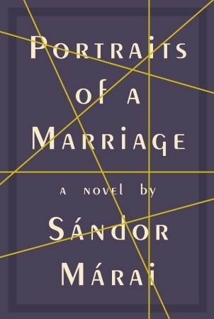 Portraits of a Marriage Sándor Márai , George Szirtes (Translator)