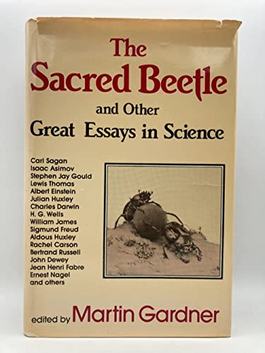 Sacred Beetle and Other Great Essays in Science Martin Gardner (Editor)