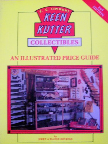 Keen Kutter: An Illustrated Value Guide Jerry Heuring , Elaine Heuring