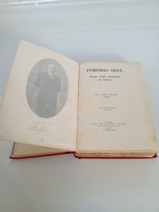 PORFIRIO DIAZ SEVEN TIMES PRESIDENT OF MEXICO 1906