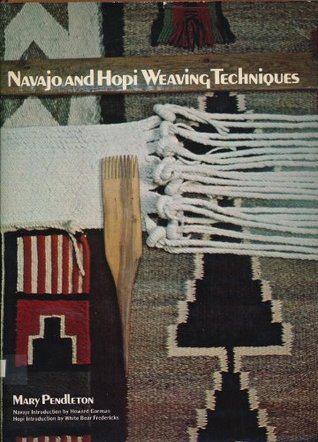 Navajo and Hopi Weaving Techniques Mary Pendleton