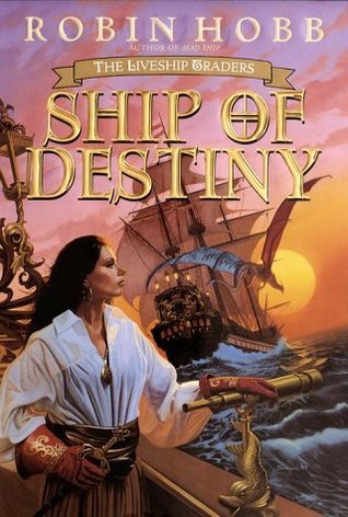 The Liveship Traders #3 Ship of Destiny Robin Hobb