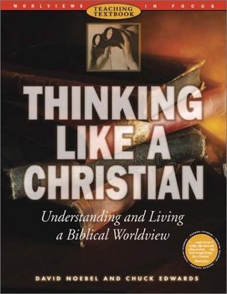 Thinking Like a Christian  David A. Noebel