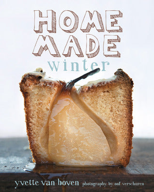 Home Made Winter Yvette van Boven , Oof Verschuren (Photographs)
