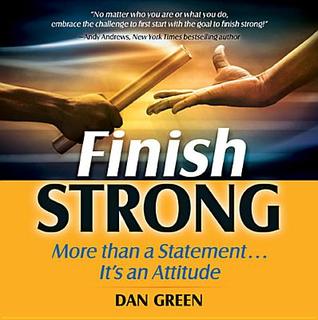 Finish Strong by Dan Green