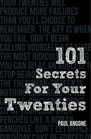 101 Secrets for Your Twenties Paul Angone