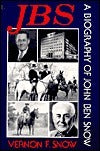 JBS: A Biography of John Ben Snow Vernon F. Snow