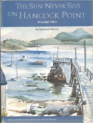 The Sun Never Sets on Hancock Point: Volume One Sanford Pippen \(Editor\ First Printing