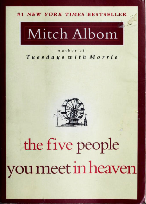 The Five People You Meet in Heaven #1 The Five People You Meet in Heaven Mitch Albom