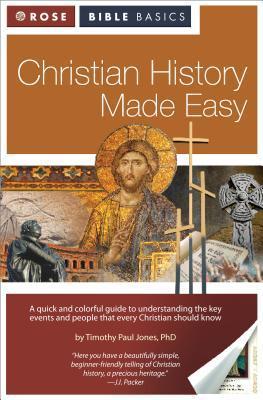 Christian History Made Easy Timothy Paul Jones