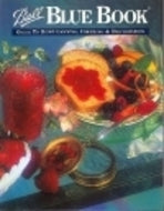 Ball Blue Book: Guide to Home Canning, Freezing & Dehydration Ball Corporation