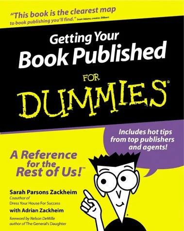 Getting Your Book Published for Dummies by Adrian Zackheim, Sarah Parsons Zackheim