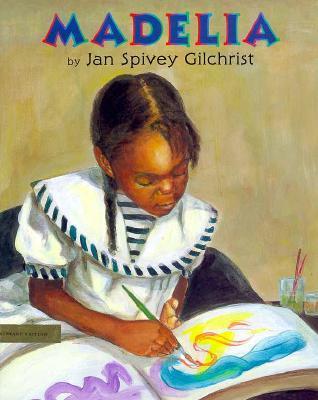 Madelia: Library Edition  Jan Spivey Gilchrist