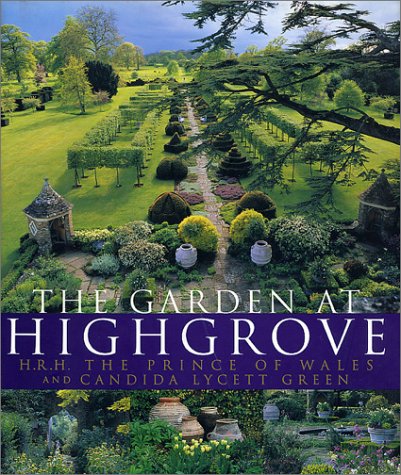 The Garden at Highgrove by Charles Windsor, Candida Lycett Green (2001) Hardcover  HRH King Charles III