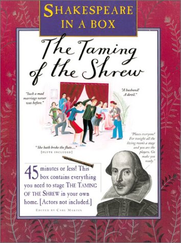 Shakespeare in a Box: Taming of the Shrew  Carl Martin