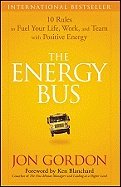 Energy Bus (07) by Gordon, Jon [Hardcover (2007)]