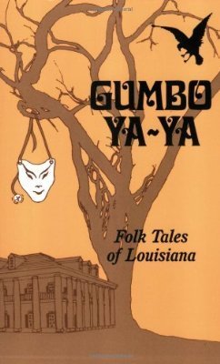 Gumbo Ya-Ya: A Collection of Louisiana Folk Tales  Lyle Saxon