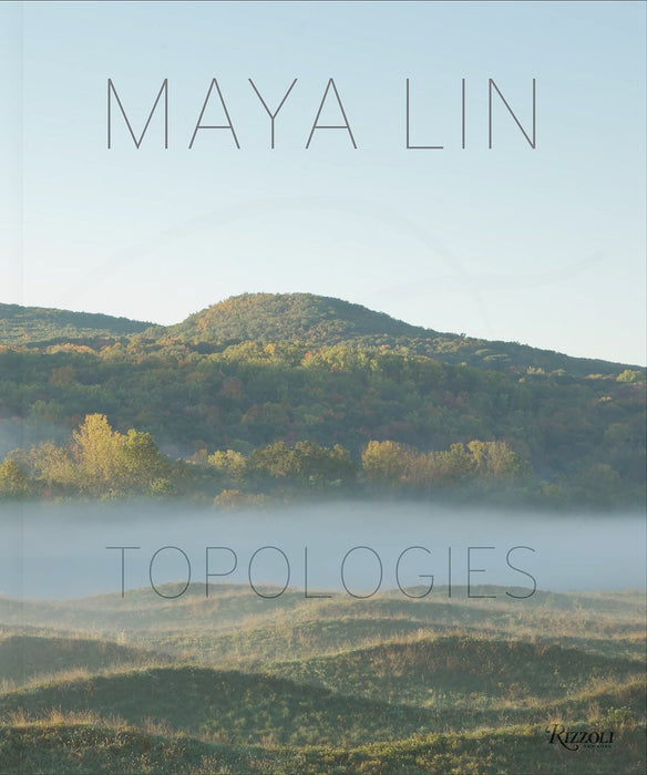 Maya Lin: Topologies  Maya Lin ,  John McPhee  (Foreword) ,  Michael Brenson  (Text)