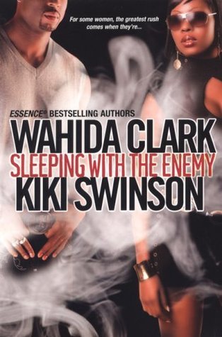 Sleeping with the Enemy  Wahida Clark ,  Kiki Swinson