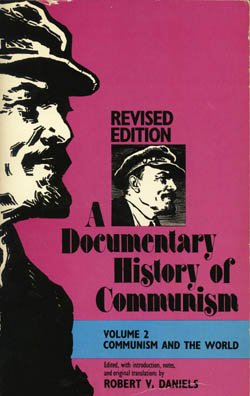 A Documentary History of Communism and the World: From Revolution to Collapse  Robert V. Daniels  (editor)