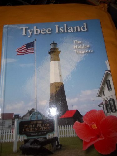 Tybee Island: The Hidden Treasure  M.D. Gustave "Stavie" Kreh