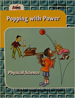 Popping With Power Physical Science  Ann Wiebe ,  Dave Youngs ,  Betty Cordel