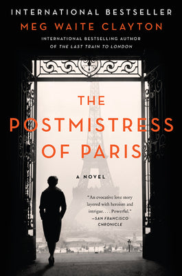 The Postmistress of Paris  Meg Waite Clayton