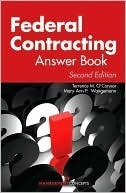 Federal Contracting Answer Book  Terrence M. O'Connor ,  Mary Ann P. Wangemann