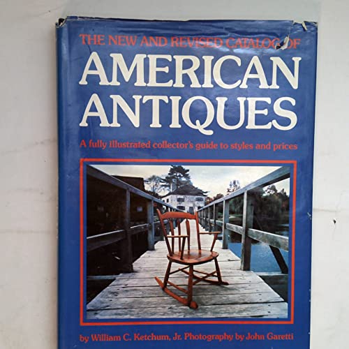 New and Revised Catalog of American Antiques  William C. Ketchum Jr.
