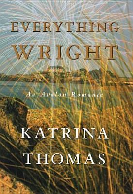 Everything Wright  Katrina Thomas