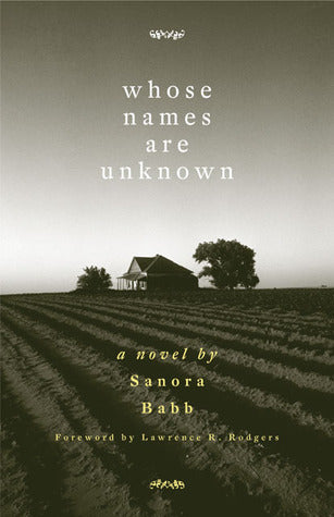Whose Names Are Unknown  Sanora Babb ,  Lawrence R. Rodgers  (Foreword)