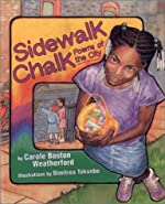 Sidewalk Chalk: Poems Of The City  Carole Boston Weatherford ,  Dimitrea Tokunbo  (Illustrator)