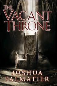 The Vacant Throne (Throne of Amenkor #3) by Joshua Palmatier