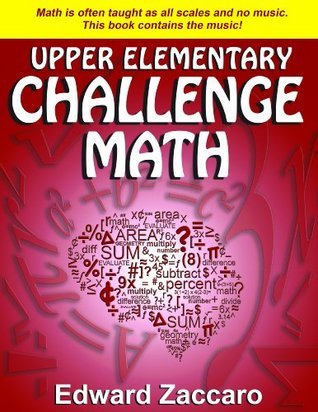 Upper Elementary Challenge Math  Edward Zaccaro