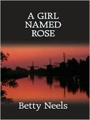 A Girl Named Rose  Betty Neels