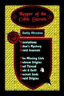 Keeper of the Celtic Secrets  Betty Rhodes