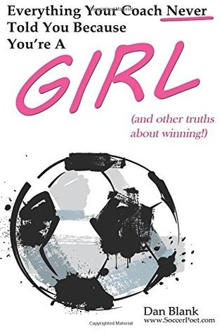 Because You're a Girl: and other truths about winning  Dan Blank
