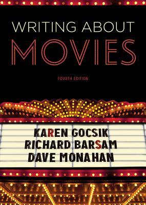Writing About Movies  Karen M. Gocsik ,  Dave Monahan ,  Richard Barsam