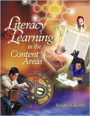 Literacy & Learning in the Content Areas by Sharon Kane